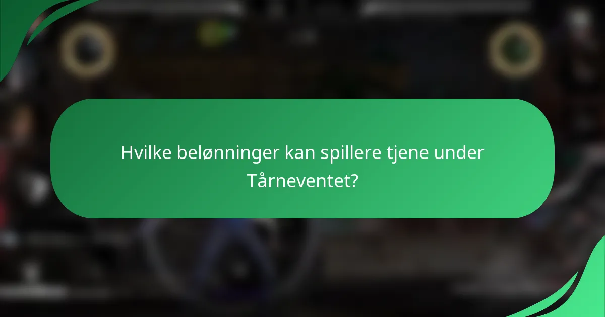 Hvilke belønninger kan spillere tjene under Tårneventet?