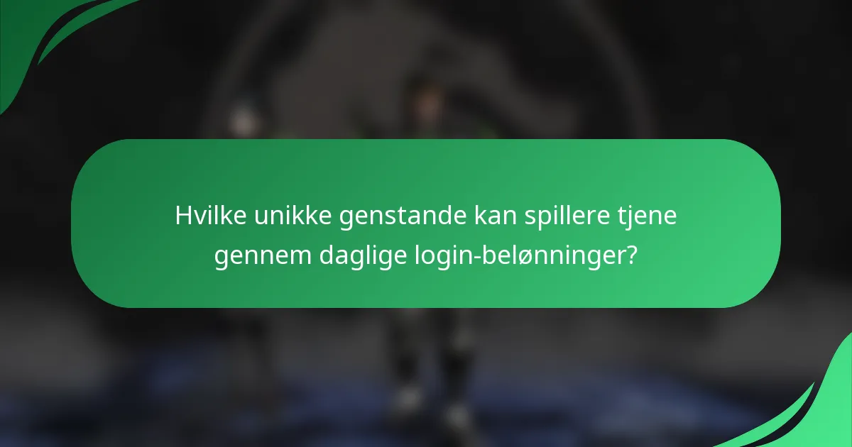 Hvilke unikke genstande kan spillere tjene gennem daglige login-belønninger?